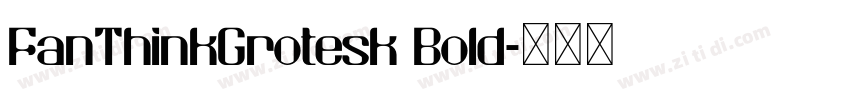 FanThinkGrotesk Bold字体转换